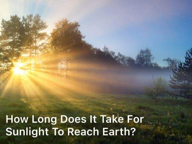 How Long does it Take for Sunlight to reach Earth